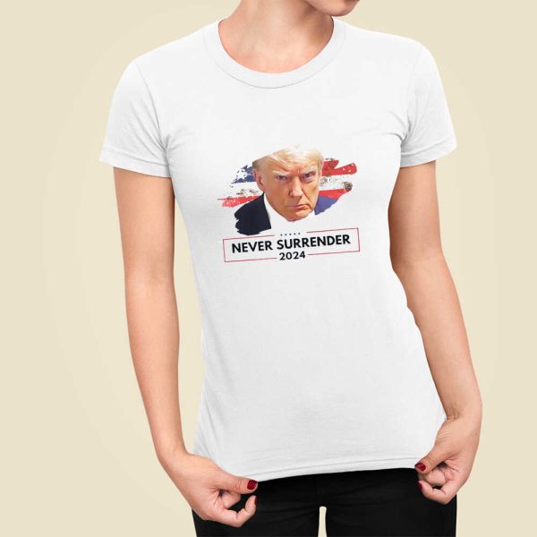 Trump Never Surrender Trump Mugshot Shirt