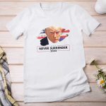 Trump Never Surrender Trump Mugshot Shirt