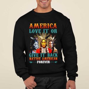 Vintage America Love It and Give It Back Native American Forever Shirt