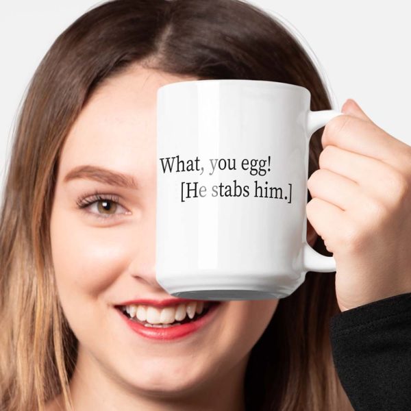 What You Egg He Stabs Him Coffee Mug