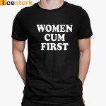 Women Cum First Shirt, Sweatshirt, Hoodie