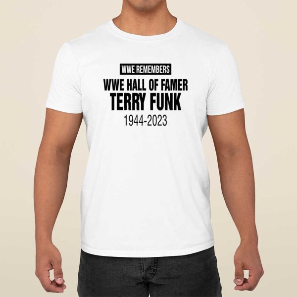 Wwe Remembers Wwe Hall Of Famer Terry Funk 1944-2023 Shirt