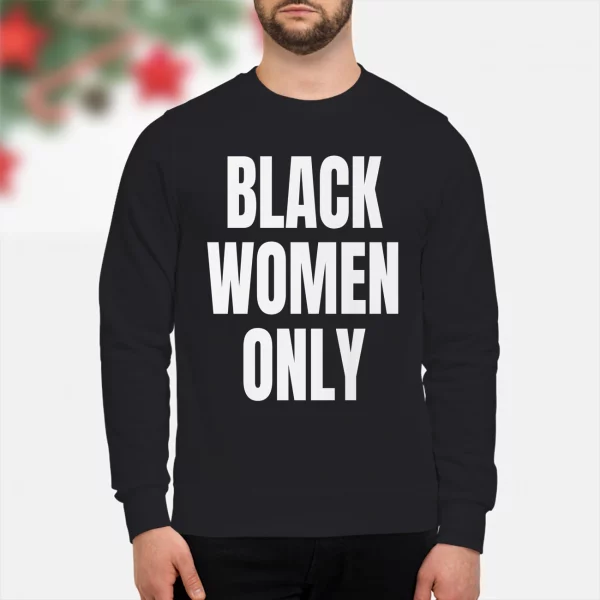 Black Women Only Shirt