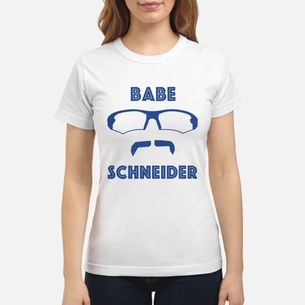 Davis Schneider Babe Schneider shirt