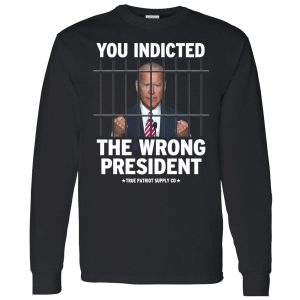 biden you indicated the wrong president shirt 4 1