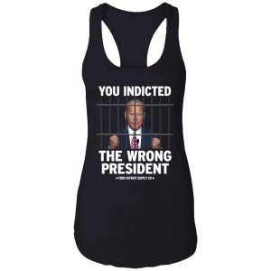 biden you indicated the wrong president shirt 7 1