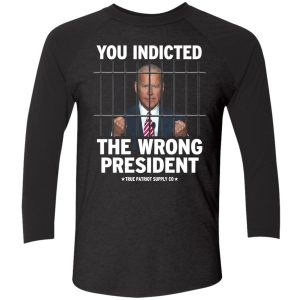 biden you indicated the wrong president shirt 9 1