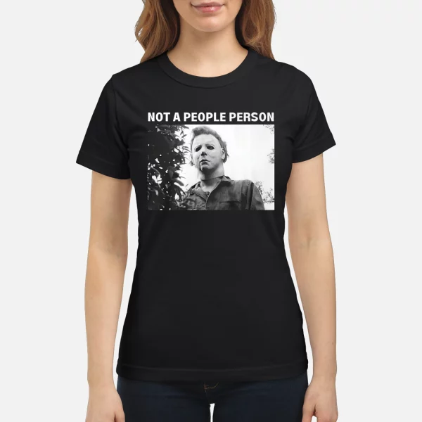 Michael Myers Not A People Person Shirt