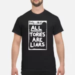 Daily Mail All Tories Are Liars Shirt