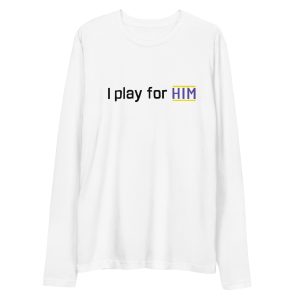 i play for him mens fitted long sleeve shirt white front 64dafb5186850