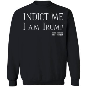 indict me i am trump shirt 3 1