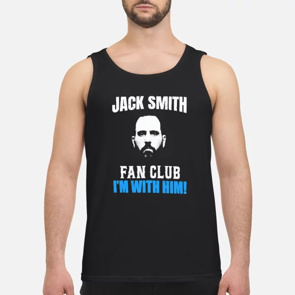 Jack Smith Fan Club I’m With Him Shirt