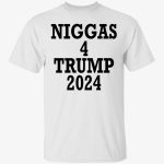 Niggas 4 Trump 2024 Shirt