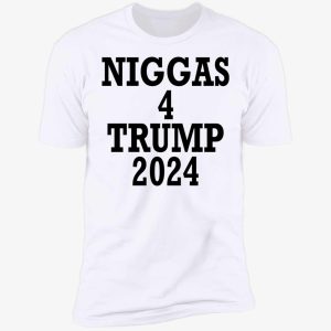 niggas 4 trump 2024 shirt 5 1