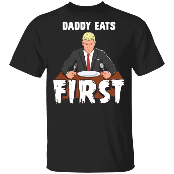 Cody Rhodes Daddy Eats First Shirt