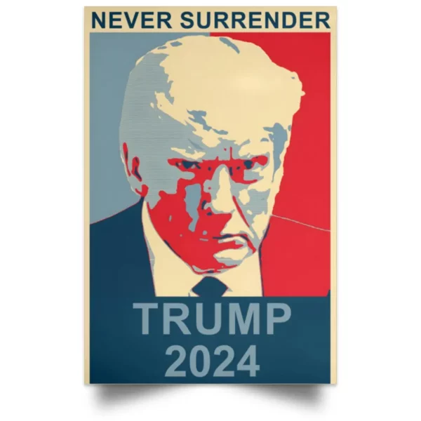 Trump Mugshot Never Surrender Poster