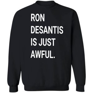 ron desantis is just awful shirt 3 1