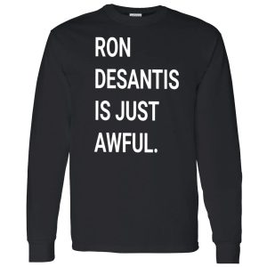 ron desantis is just awful shirt 4 1