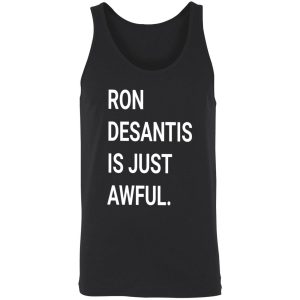 ron desantis is just awful shirt 8 1