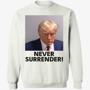 trump mugshot never surrender shirt 3 1