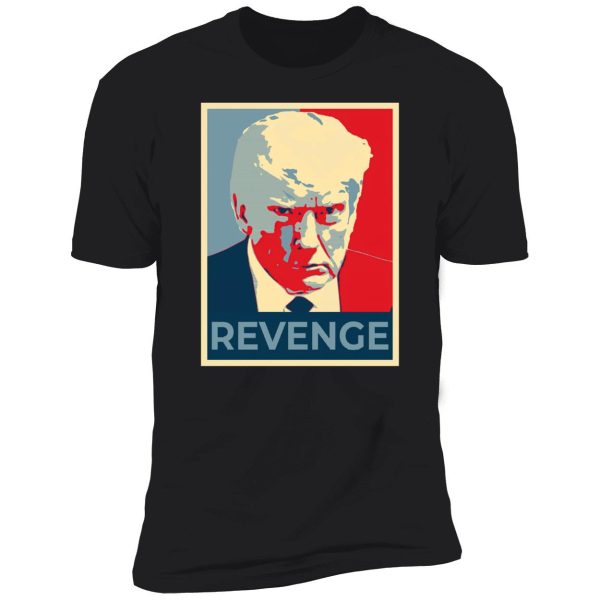 Donald Trump Revenge Shirt