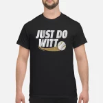 Just Do Witt Shirt