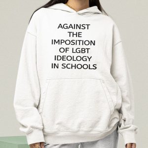 Against The Imposition Of Lgbt Ideology In Schools Shirt