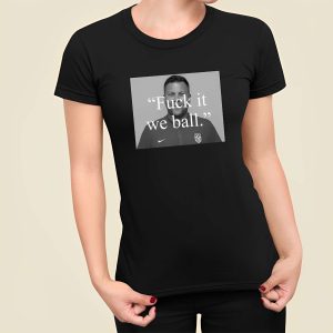 Bj Callaghan Fuck It We Ball Shirt