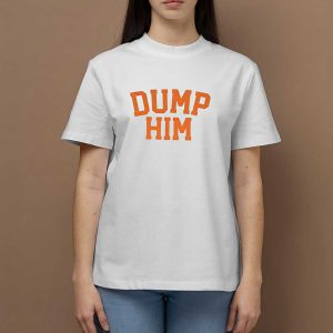 Britney Spears Dump Him Shirt