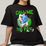 Dj Khaled Call Me Hole In One T-Shirt Hoodie Sweatshirt