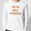 Go To Hell Florida Shirt