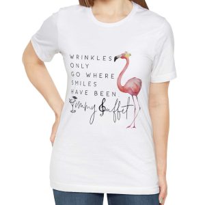 Jimmy Buffett Wrinkles Only Go Where Smiles Have Been Shirt Sweatshirt