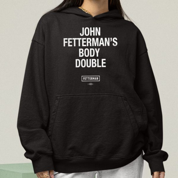 John Fetterman Body Double Shirt