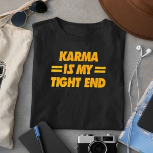 Karma Is My Tight End Kansas Shirt