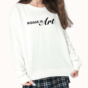 Niggas Is Art Shirt