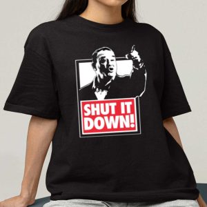 Shut It Down Meme Shirt