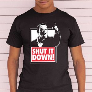 Shut It Down Meme Shirt