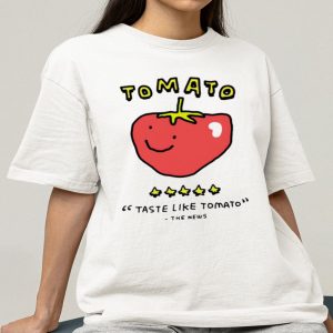 Tomato Taste Like Tomato The News Shirt