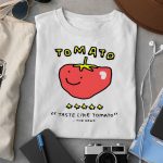 Tomato Taste Like Tomato The News Shirt