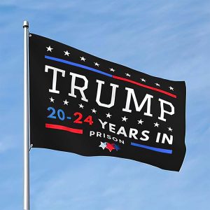 Trump 2024 years in prison flag555