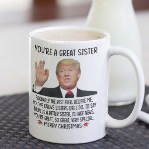 Trump You're A Great Sister Merry Christmas 2023 Coffee Mug