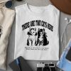 Wood Hawker There Are Two Cats Here Shirt