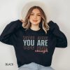 You Are Enough Sweatshirt