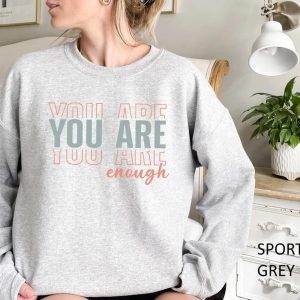 You Are Enough Sweatshirt