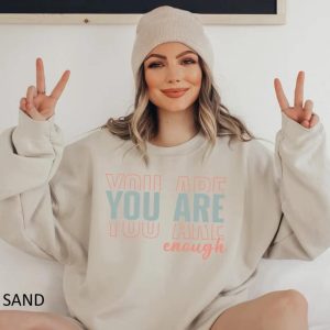 You Are Enough Sweatshirt