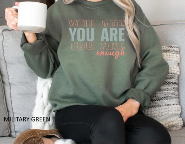 You Are Enough Sweatshirt