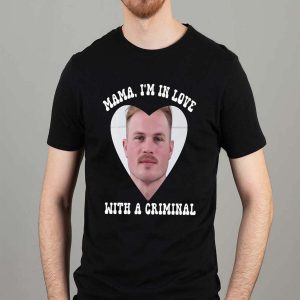 Zach Bryan Mugshot Shirt Mama I'm In Love With A Criminal Shirt