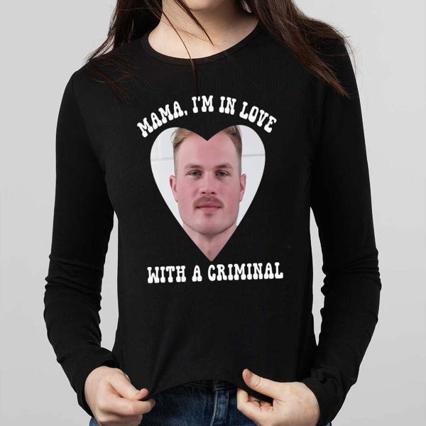 Zach Bryan Mugshot Shirt Mama I’m In Love With A Criminal Shirt