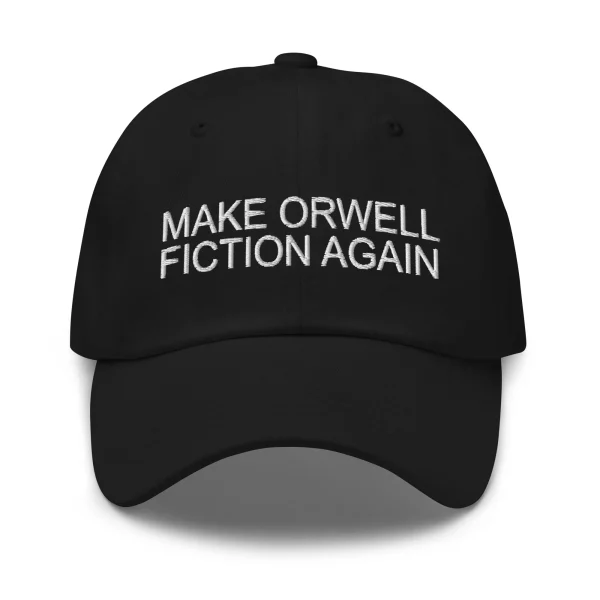 Make Orwell Fiction Again Hat