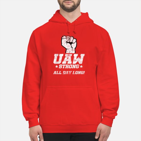 UAW Strong All Day Long Shirt